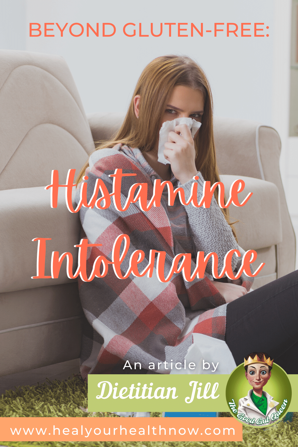 Beyond Gluten-Free: Histamine Intolerance