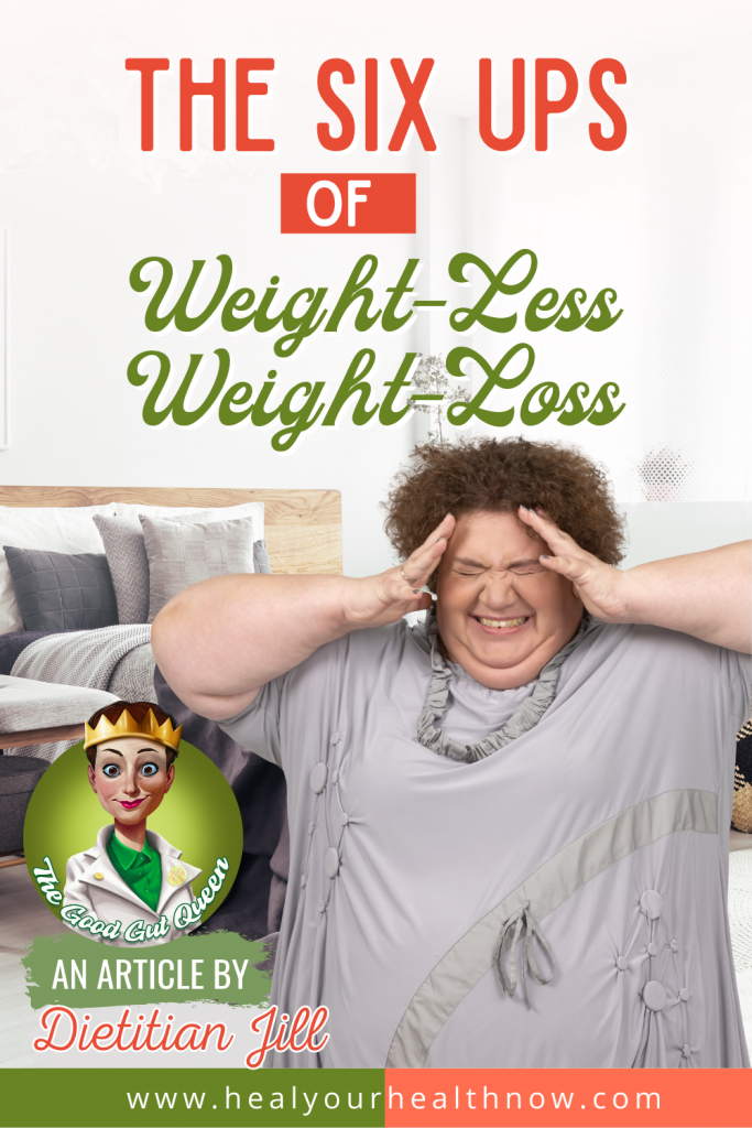 The Six Ups of Weight-Less Weight-Loss