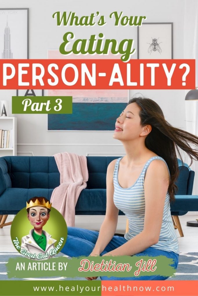 What’s Your Eating Person-ality? Part Three
