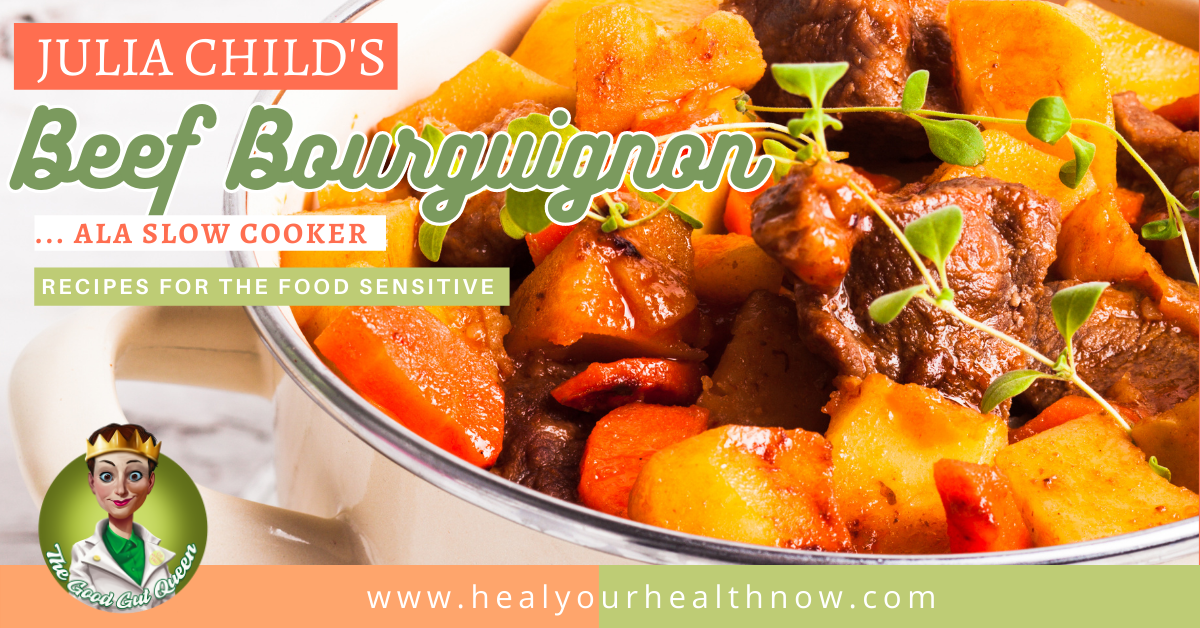 Julia Child's Beef Bourguignon ala Slow Cooker Heal Your Health Now