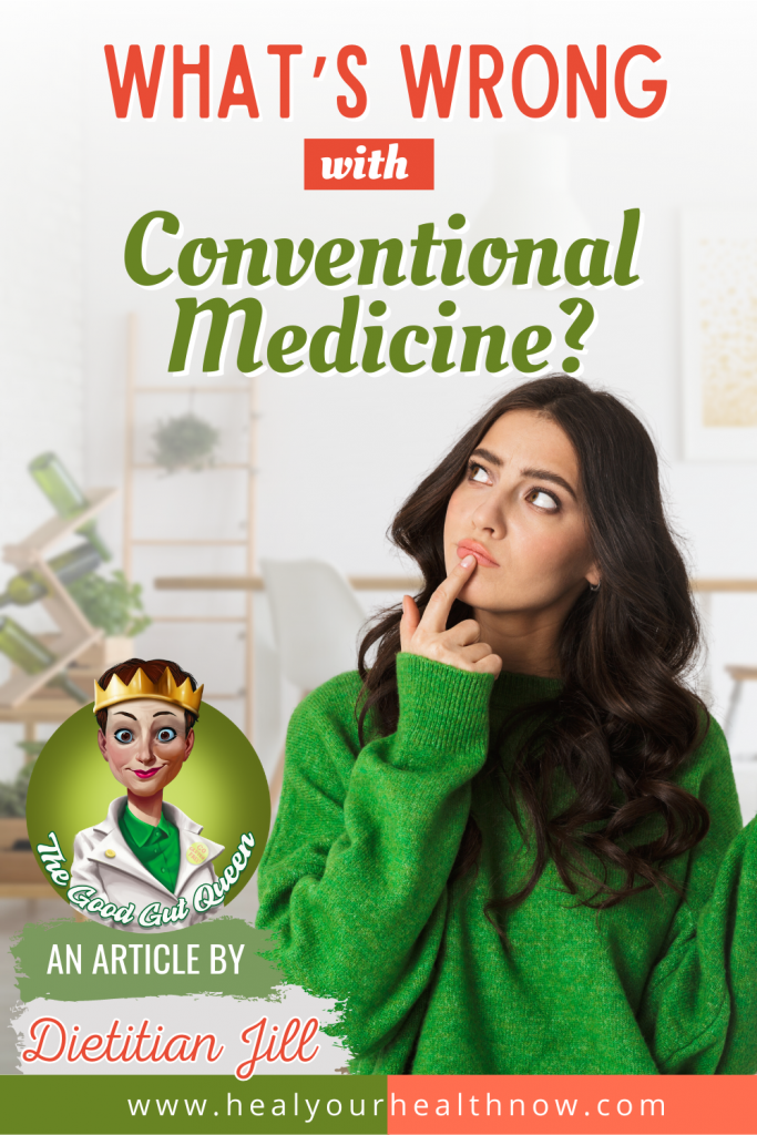 What’s Wrong with Conventional Medicine?