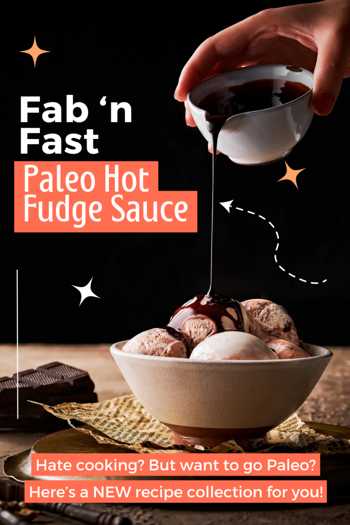 Fab \'n Fast Paleo Hot Fudge Sauce