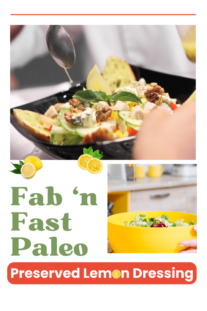 Fab \'n Fast Paleo Preserved Lemon Dressing